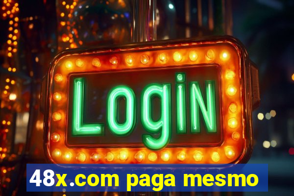 48x.com paga mesmo